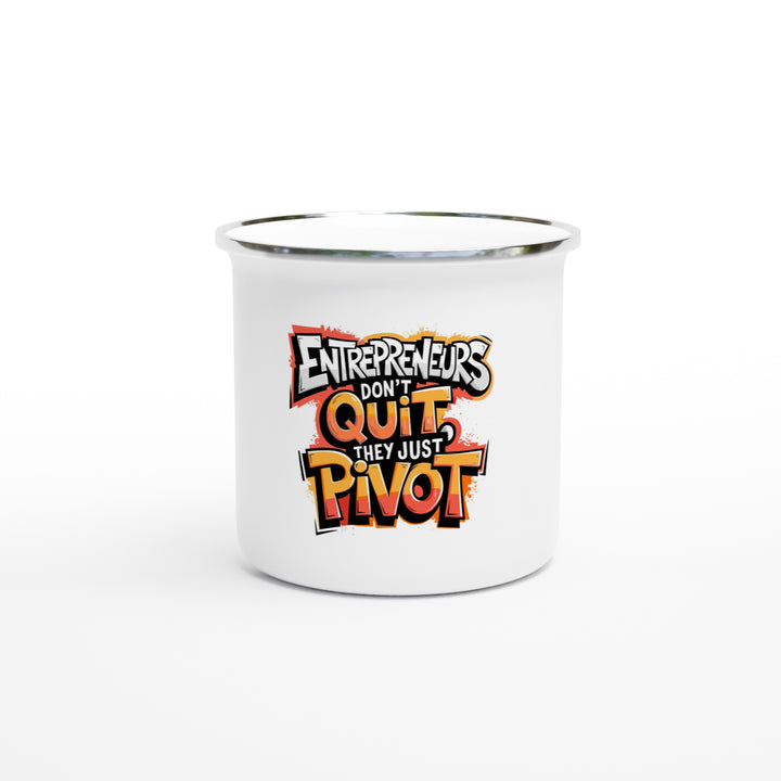 Entrepreneurs don't quit | Enamel Mug | Strugglers